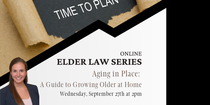 Elder Law Seminar - Aging in Place: A Guide to Growing Older at Home