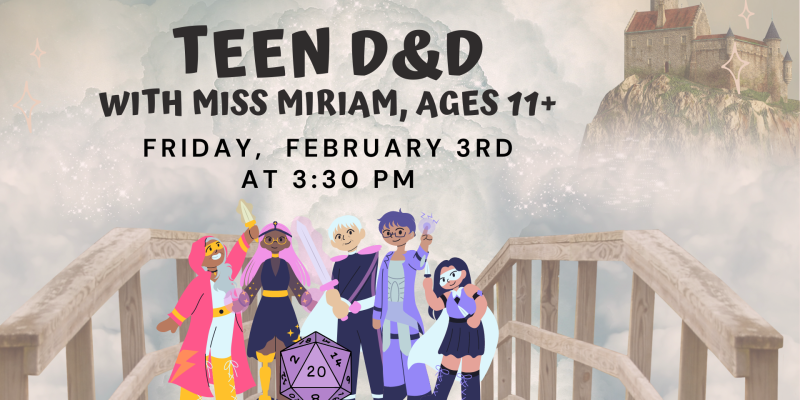 Teen Dungeons & Dragons with Miss Miriam